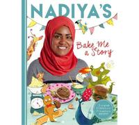 Nadiya Hussain Nadiya's Bake Me a Story (Copertina rigida)