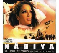 Nadiya - si loin de vous (hey oh...par la radio)