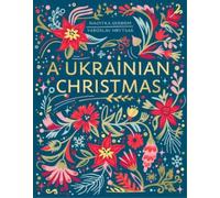 Nadiyka Gerbish Yaroslav Hrytsak A Ukrainian Christmas (Copertina rigida)