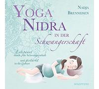 Nadja Brenneise Yoga Nidra in der Schwangerschaft: Entspannt (Copertina rigida)