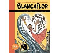 Blancaflor, The Hero with Secret Powers: A Folktale from Lati (Copertina rigida)