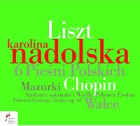 Nadolska, Karolina - Liszt: Chopin & Liszt