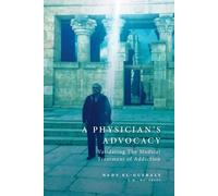 Nady El-Guebaly Tracy Howden A Physician's Advocacy (Tascabile)
