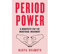 Nadya Okamoto Period Power (Tascabile)