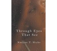 Nadyne Hicks Through Eyes That See (Tascabile)