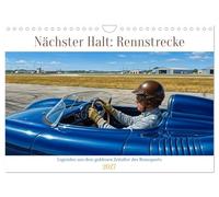 Nächster Halt: Rennstrecke (Wandkalender 2027 DIN A4 quer), CALVENDO Monatskalender: Legenden aus dem goldenen Zeitalter des Rennsports