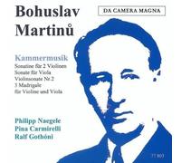 Naegele/Carmirelli/Gothoni Bohuslav Martinu: Chamber Music (CD)