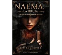 NAEMA LA BRUJA: Leyenda de la brujería del siglo XV