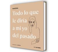Naezna Todo lo que le diría a mi yo del pasado / Everything I (Copertina rigida)