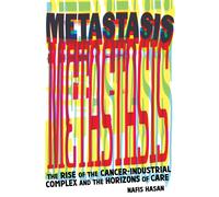 Nafis Hasan Cancer and Capitalism (Tascabile)