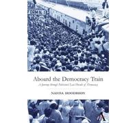 Nafisa Hoodbhoy Aboard the Democracy Train (Tascabile)