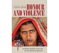 Nafisa Shah Honour and Violence (Tascabile) New Directions in Anthropology