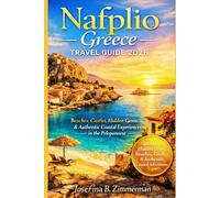 Nafplio Greece Travel Guide 2026: Beaches, Castles, Hidden Gems & Authentic Coastal Experiences in the Peloponnese