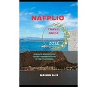 NAFPLIO TRAVEL GUIDE 2026: ROMANTIC SEASIDE TOWN WITH VENETIAN FORTRESS IN THE PELOPONNESE