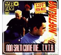 Naftalina - Non Salti Come Me...T.V.T.B.