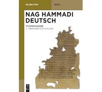 Nag Hammadi Deutsch: Studienausgabe. Eingeleitet Und Übersetzt Von Mitgliedern Des Berliner Arbeitskreises Für Koptisch-Gnostische Schriften