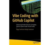 Naga Santhosh Reddy Vootukuri Vibe Coding with GitHub Copilot (Tascabile)