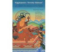 Nagarjuna's Seventy Stanzas: A Buddhist Psychology of Emptiness