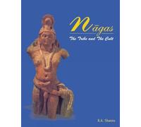 NAGAS: The Tribe and Cult