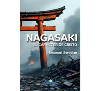 Nagasaki: El carácter de Cristo