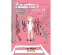 Nagata, Kabi - Mi experiencia lesbiana con la soledad: Edición especial