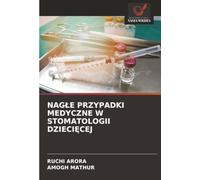 NAGŁE PRZYPADKI MEDYCZNE W STOMATOLOGII DZIECIĘCEJ