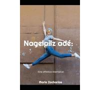 Nagelpilz adé: Eine effektive Alternative