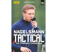 Nagelsmann Tactical: The strategic chameleon