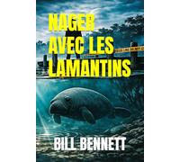 Nager avec les Lamantins: Un éco-thriller de justice et de rédemption