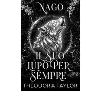 Nago: il suo lupo per sempre