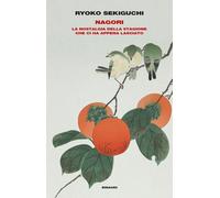 Nagori. La nostalgia della stagione che ci ha appena lasciato - 2