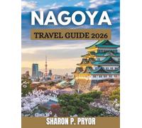 NAGOYA TRAVEL GUIDE 2026