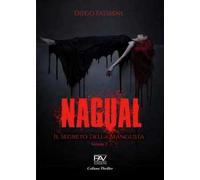 Nagual. Il segreto della mangusta. Vol. 2