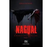 NAGUAL - Il Segreto Della Mangusta - Vol. 2 - [Pav Edizioni]