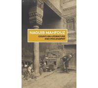 Naguib Mahfouz Essays on Literature and Philosophy (Tascabile)