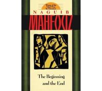 Naguib Mahfouz The Beginning and the End (Tascabile)