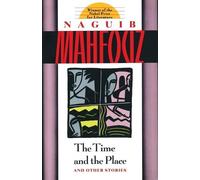 Naguib Mahfouz The Time and the Place (Tascabile)