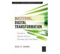 Nagy K. Hanna Mastering Digital Transformation (Tascabile)