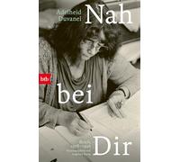 Nah bei dir.: Briefe 1978-1996. Herausgegeben von Angelica Baum