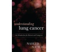 Naheed Ali Understanding Lung Cancer (Tascabile)