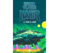 NAHIR: Il Cuore di Axbar