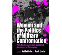 Nahla Abdo Women and the Politics of Military Confrontation (Tascabile)
