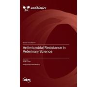Nahla O Eltai Antimicrobial Resistance in Veterinary Science (Copertina rigida)