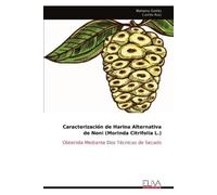 Nahomy Cortés Caracterización de Harina Alternativa de Noni (Morinda (Tascabile)