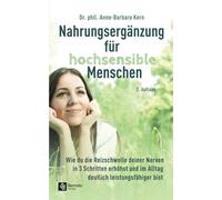 Nahrungsergänzung für hochsensible Menschen: Wie du die Reizschwelle deiner Nerven in 3 Schritten erhöhst und im Alltag deutlich leistungsfähiger bist ... | Nährstoffversorgung bei Hochsensibilität