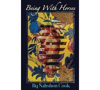 Nahshon Cook Being With Horses (Tascabile)