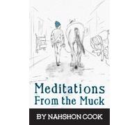 Nahshon Cook Meditations From The Muck (Tascabile)