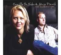 Nahu, Camille Te & Stuie French - Not Without You