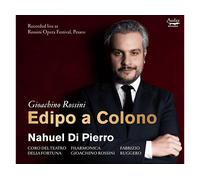 - Nahuel Di Pierro, Filarmonica Gioachino Rossini, Fabrizio Ruggero - Rossini: Edipo A Colono (CD) - CD