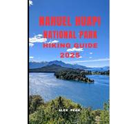 NAHUEL HUAPI NATIONAL PARK HIKING GUIDE 2025